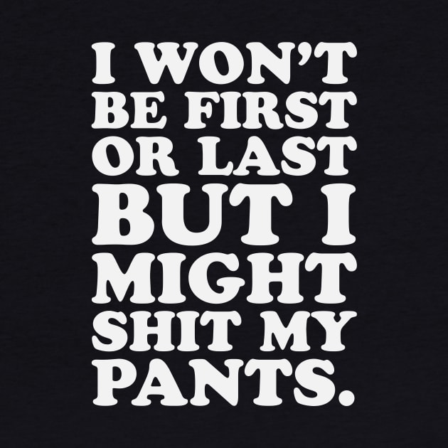 Funny Running Marathon Trail Runner First Last Shit My Pants by PodDesignShop